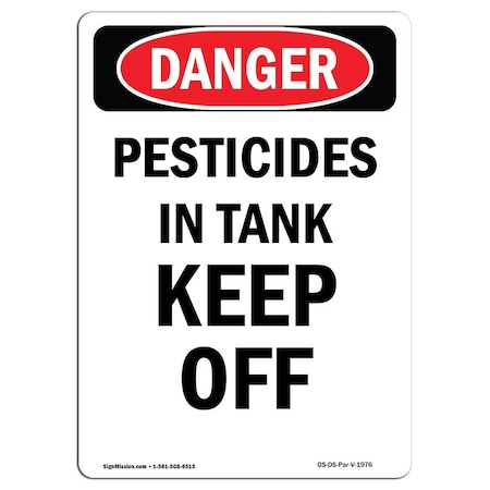 Signmission Safety Sign, OSHA Danger, 14" Height, Aluminum, Pesticides In Tank Keep Off, Portrait OS-DS-A-1014-V-1976